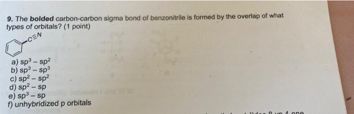 Solved 9. The bolded carbon-carbon sigma bond of | Chegg.com