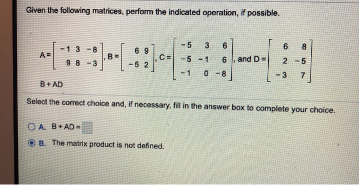 Solved Find B², If Possible. B = -45 1 3 Select The Correct | Chegg.com