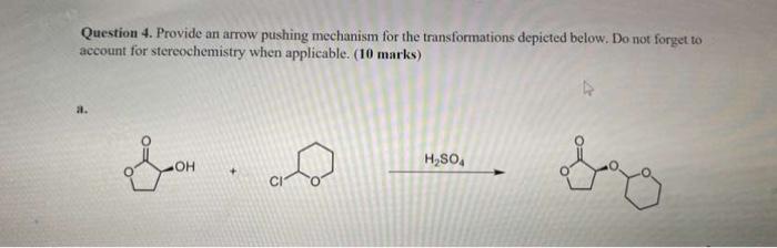 Solved Question 4. Provide an arrow pushing mechanism for | Chegg.com