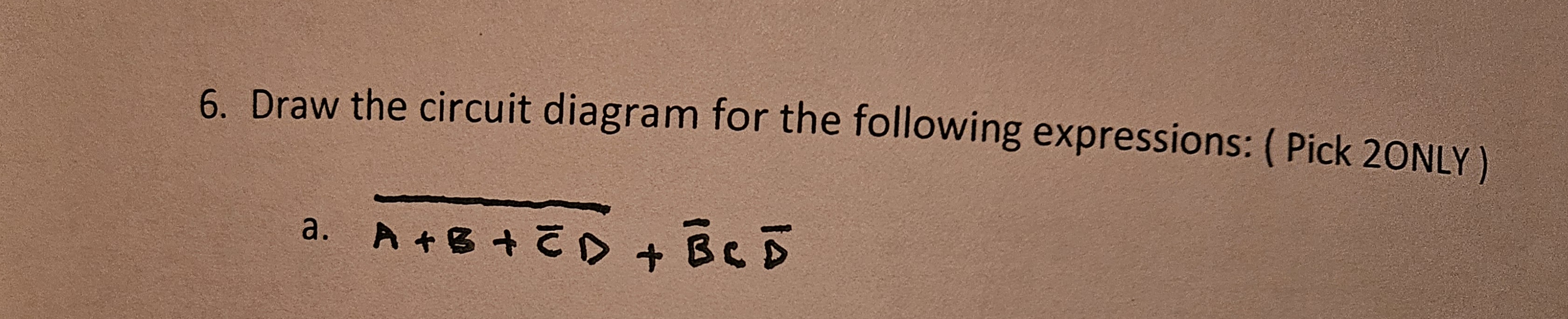 Solved Draw the circuit diagram for the following | Chegg.com