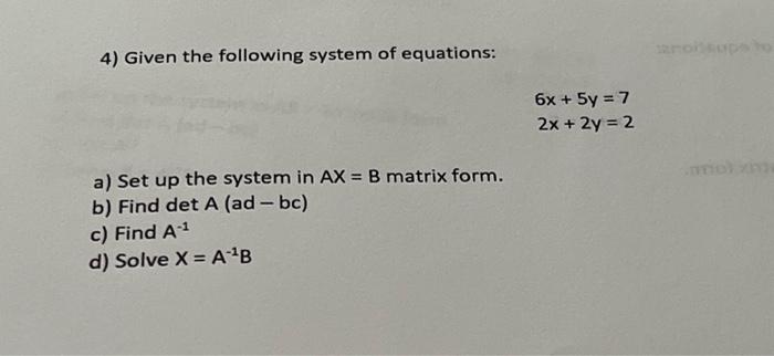 Solved 4) Given the following system of equations: | Chegg.com