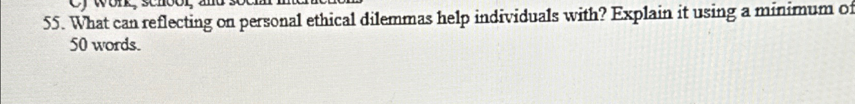 Solved What can reflecting on personal ethical dilemmas help | Chegg.com