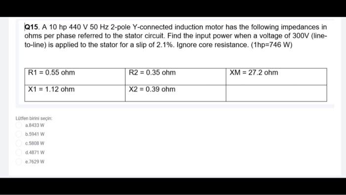 Solved Q15. A 10 hp 440 V 50 Hz 2-pole Y-connected induction | Chegg.com