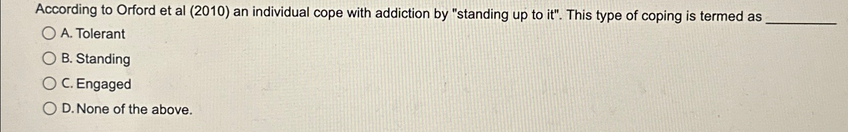 Solved According to Orford et al (2010) ﻿an individual cope | Chegg.com