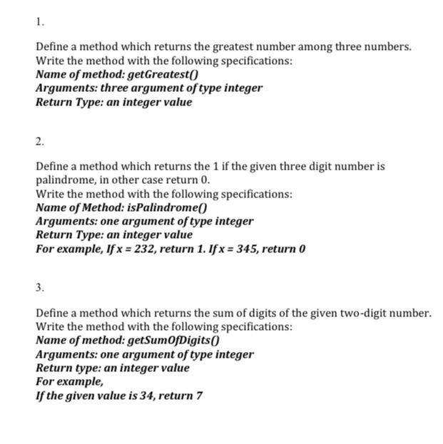 Solved 1. Define a method which returns the greatest number | Chegg.com