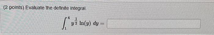 Solved (2 points) Evaluate the definite integral. | Chegg.com