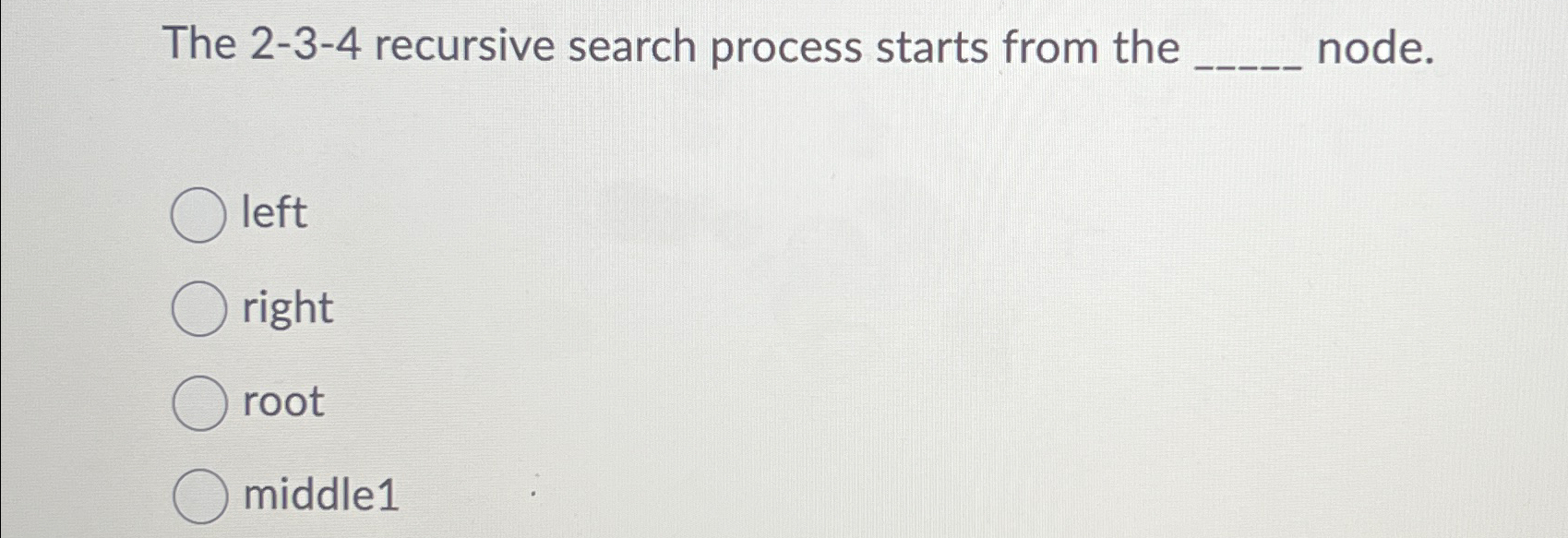 Solved The 2-3-4 ﻿recursive search process starts from the | Chegg.com