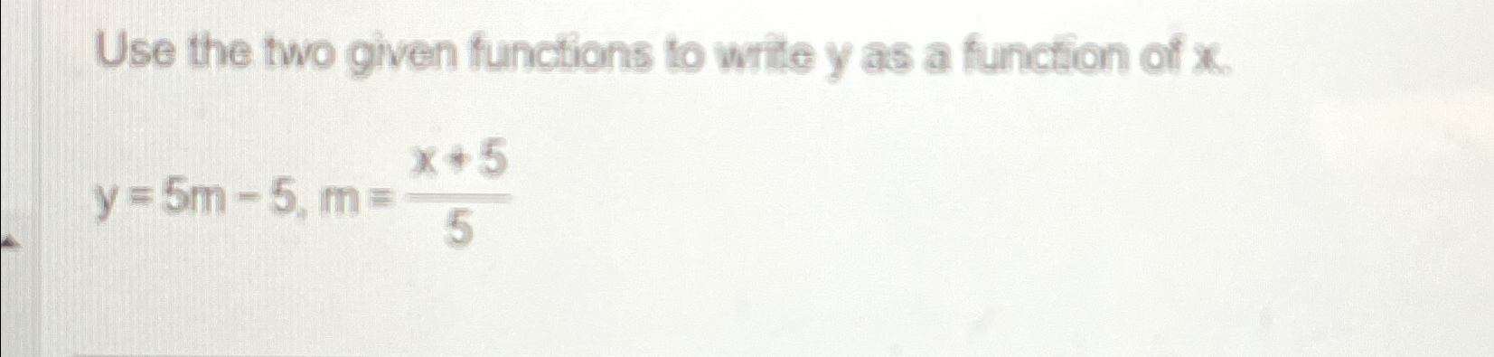 Solved Use the two given functions to write y ﻿as a function | Chegg.com