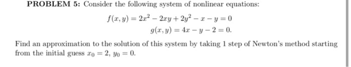 Solved PROBLEM 5: Consider the following system of nonlinear | Chegg.com