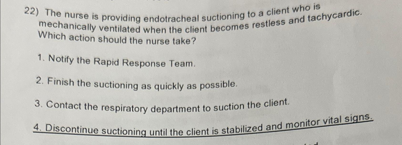 Solved The nurse is providing endotracheal suctioning to a | Chegg.com