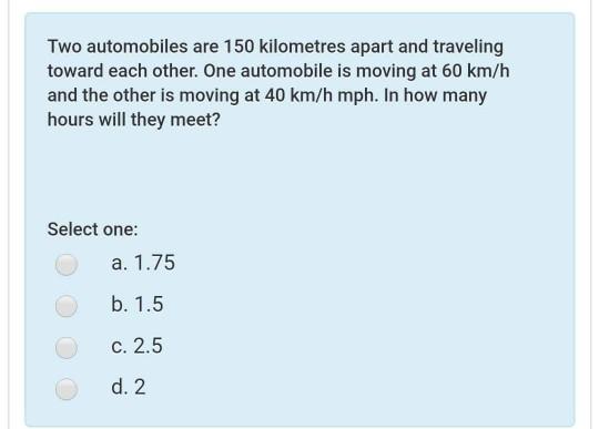 Solved Two automobiles are 150 kilometres apart and Chegg