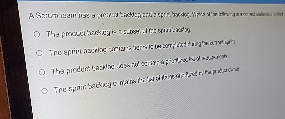 Solved A Scrum team has a product backlog and a sprint | Chegg.com