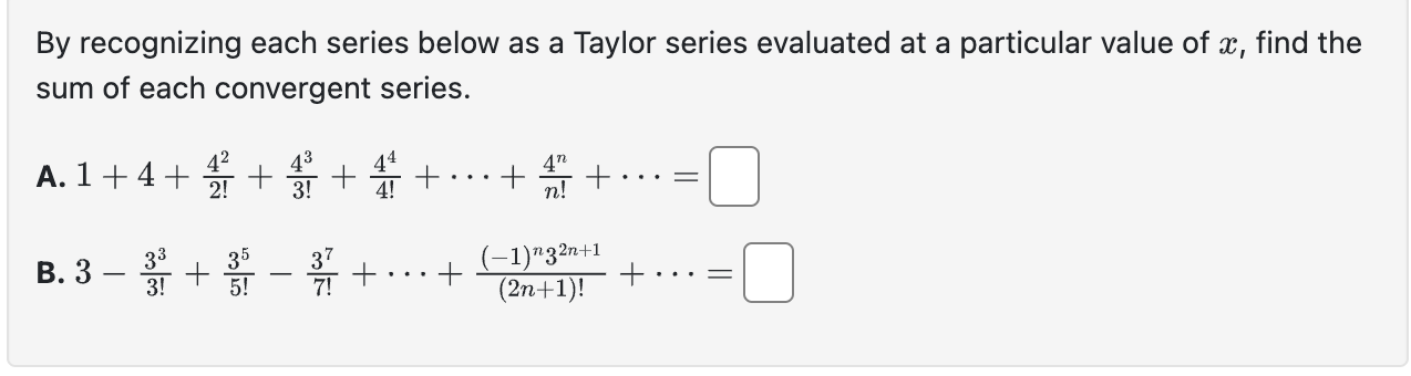 Solved By recognizing each series below as a Taylor series | Chegg.com