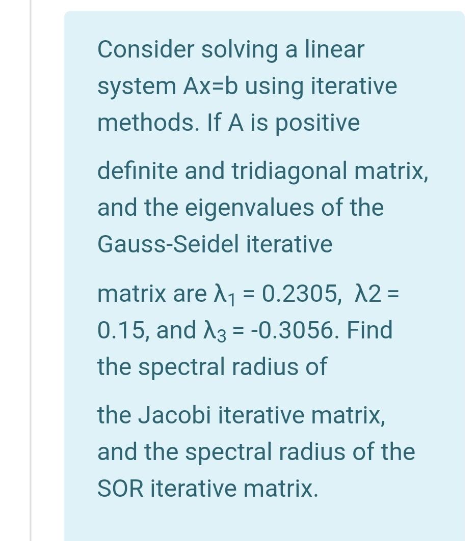 Solved Consider Solving A Linear System Ax=b Using Iterative | Chegg.com