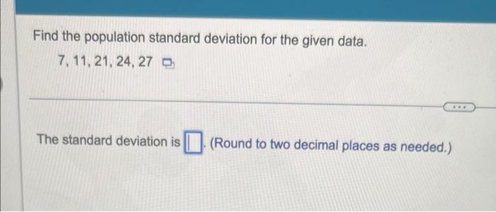 Solved Find the population standard deviation for the given | Chegg.com
