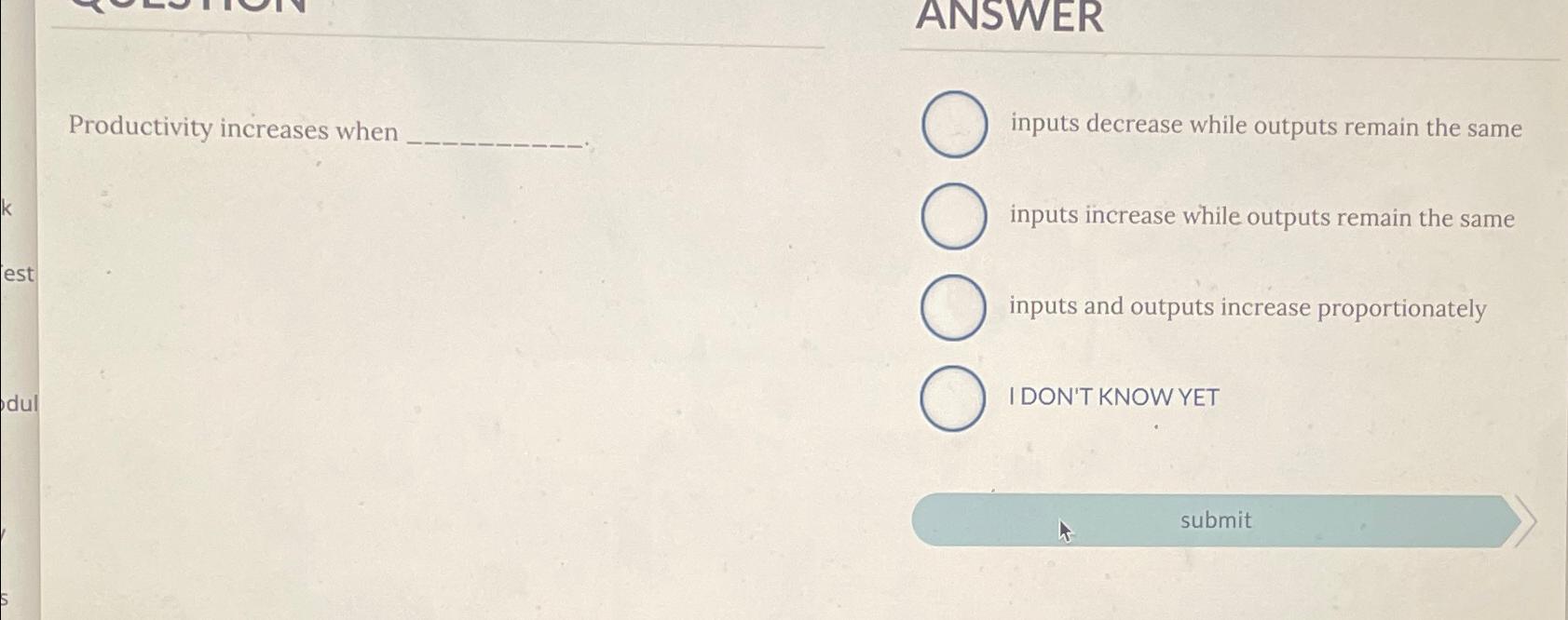 Solved ANSWERProductivity increases wheninputs decrease | Chegg.com