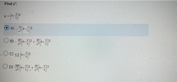 Find y. y - (8.5)4 OA). A) -(8.3³ OB). OC) 12 (s. 2² OD) (8.2+(8³