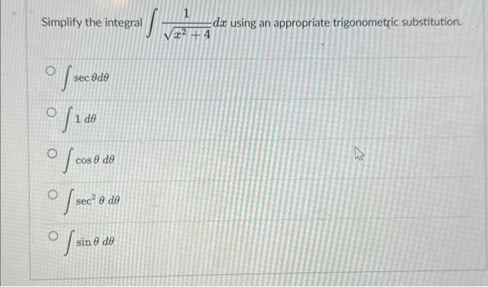 Solved Simplify the integral ∫x2+41dx using an appropriate | Chegg.com
