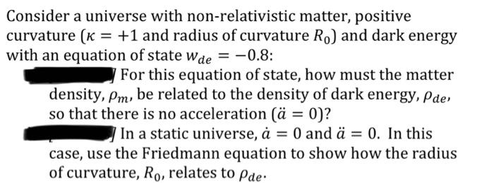 Solved Consider a universe with non-relativistic matter, | Chegg.com