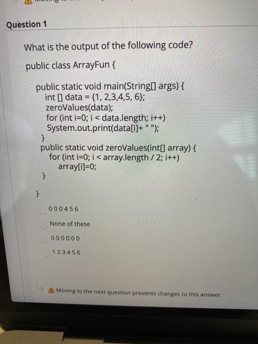 Solved Question 1 What is the output of the following code?