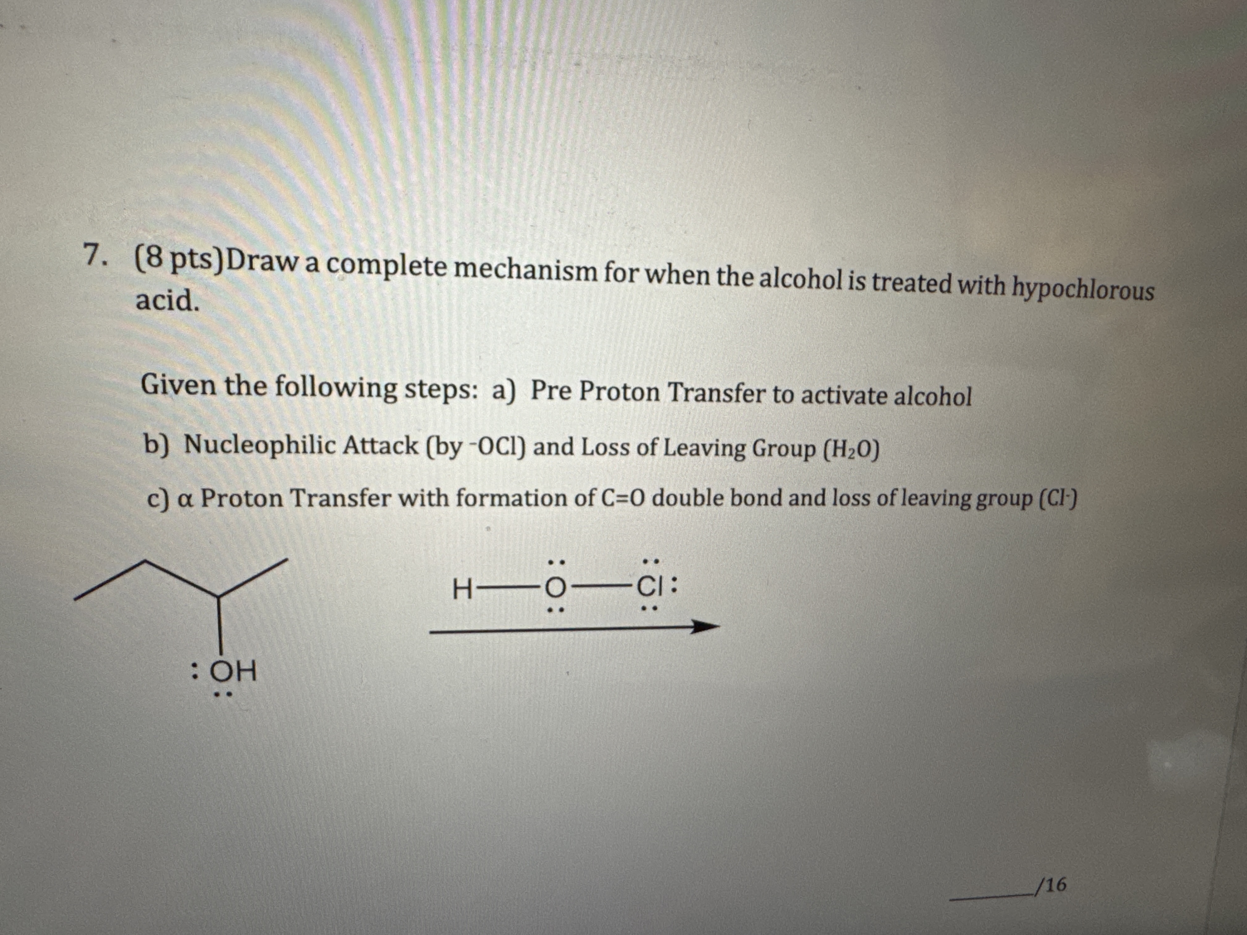 Solved 7. \( (8 \) ﻿pts \( ) \) ﻿Draw a complete mechanism | Chegg.com