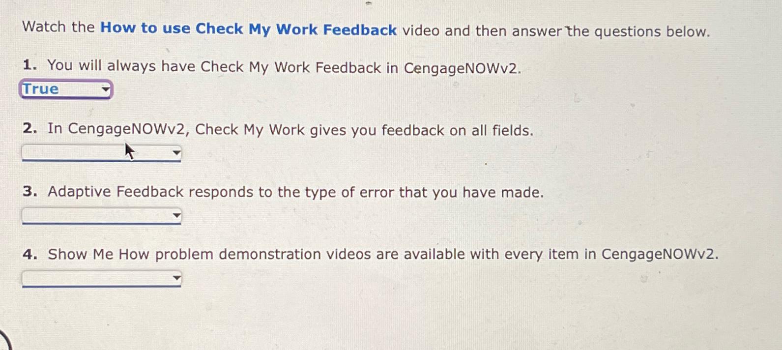 Solved Watch the How to use Check My Work Feedback video and | Chegg.com