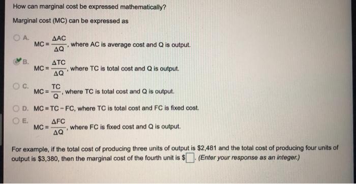 Solved How can marginal cost be expressed mathematically? | Chegg.com