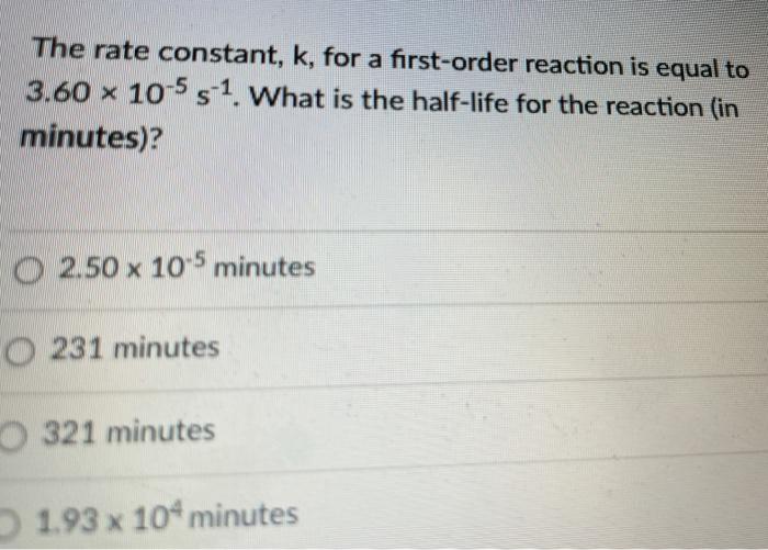Solved The rate constant, k, for a first-order reaction is | Chegg.com