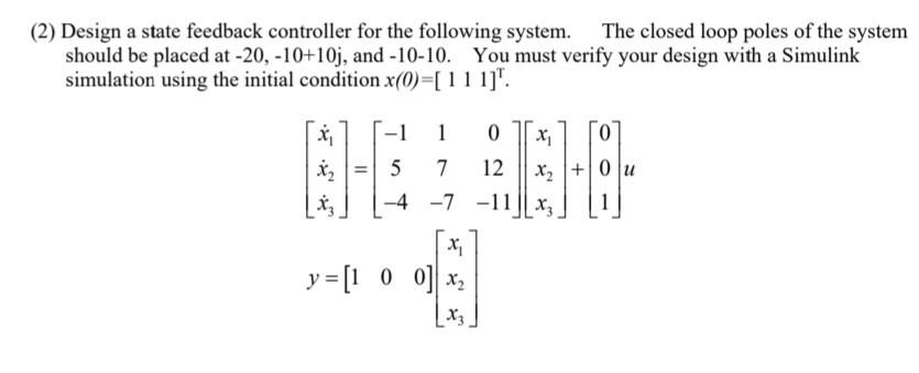 Solved (2) Design a state feedback controller for the Circuit Diagram