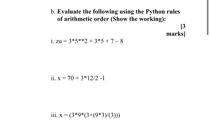 Solved b. Evaluate the following using the Python rules of | Chegg.com
