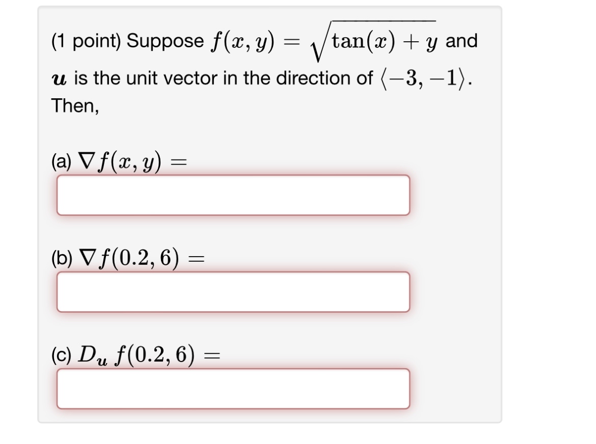 Solved 1 ﻿point ﻿suppose F X Y Tan X Y2 ﻿and U ﻿is The