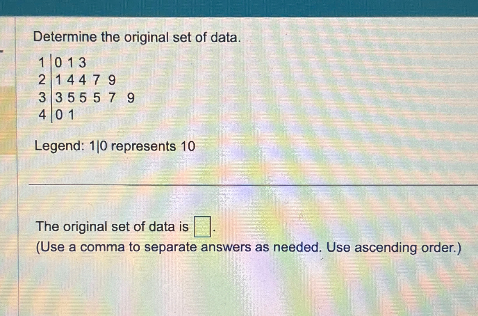 Solved Determine the original set of data.Legend: 10 | Chegg.com