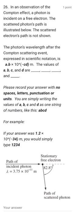 Solved 25. The explanation of the Compton effect most | Chegg.com
