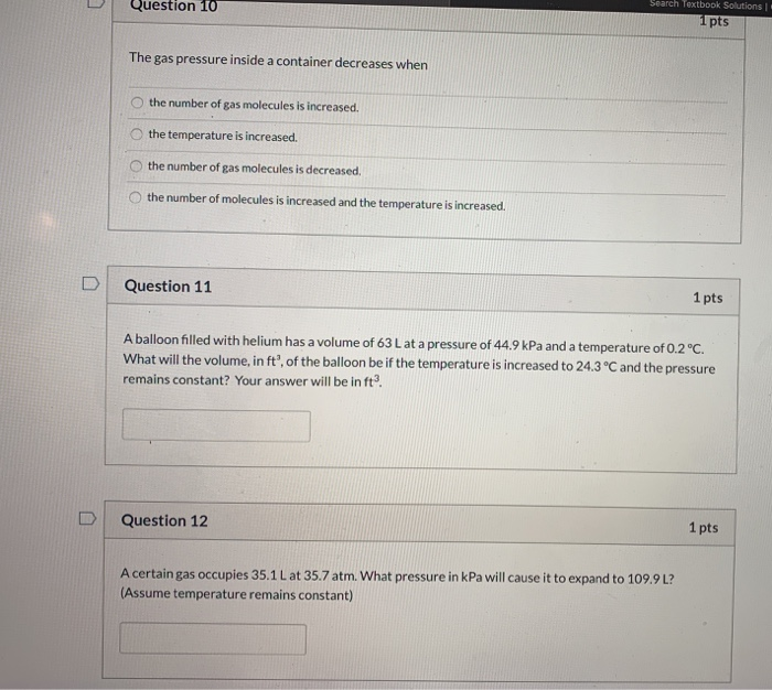 Solved Question 10 Search Textbook Solutions 1 pts The gas | Chegg.com