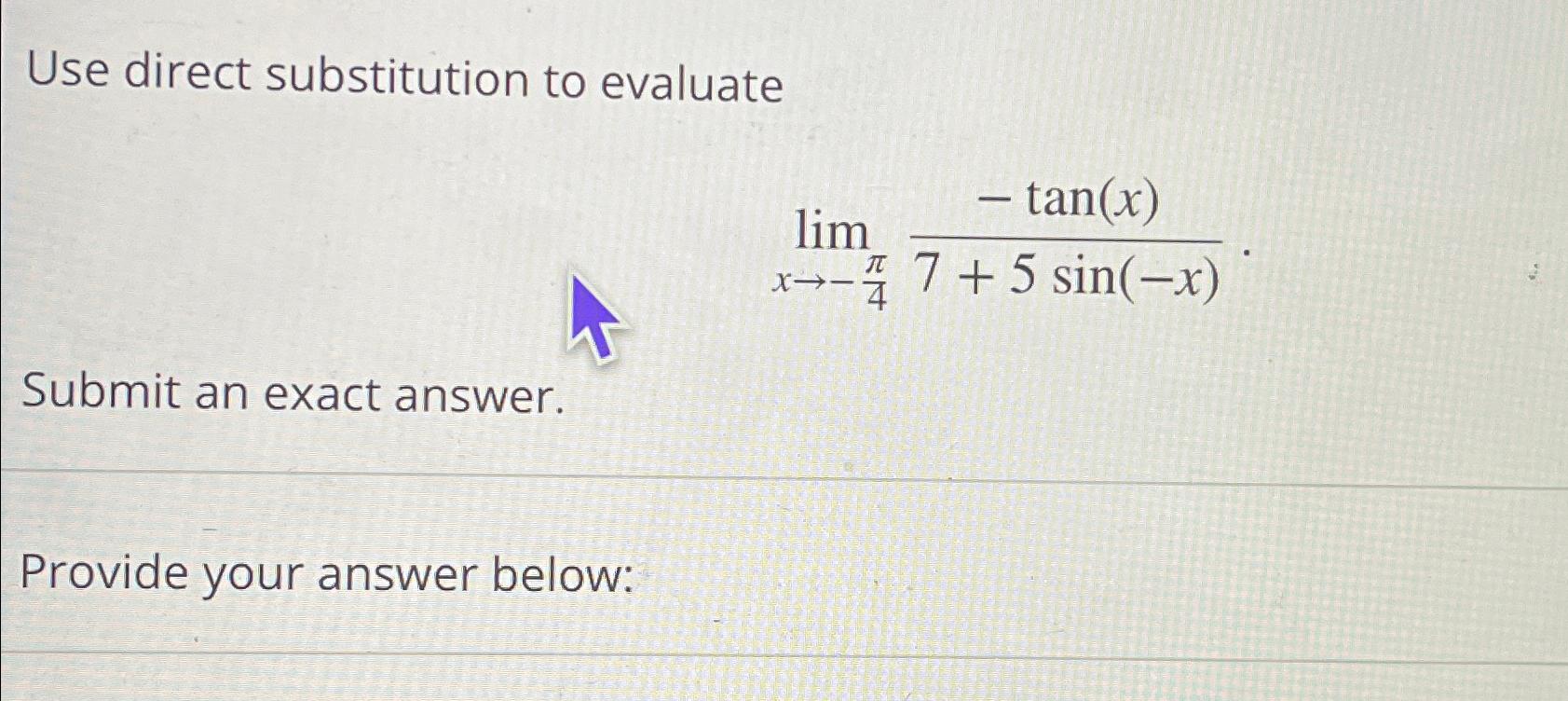 Solved Use direct substitution to | Chegg.com
