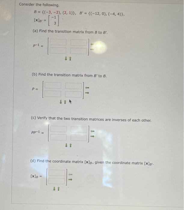 Solved Consider The Following. B = {(-3,-2), (2, 1)), B' = | Chegg.com