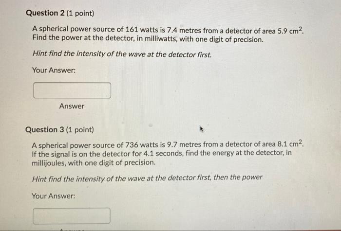 Solved Question 2 (1 point) A spherical power source of 161 | Chegg.com