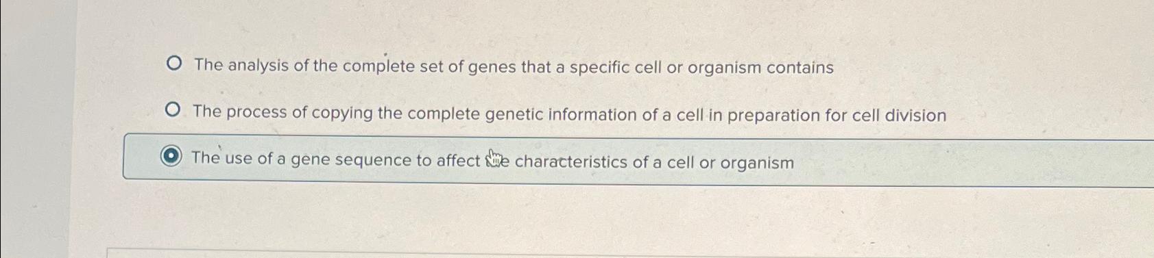 Solved The analysis of the complete set of genes that a | Chegg.com