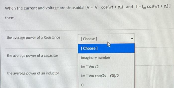 Solved When the current and voltage are sinusoidal [V = V, | Chegg.com