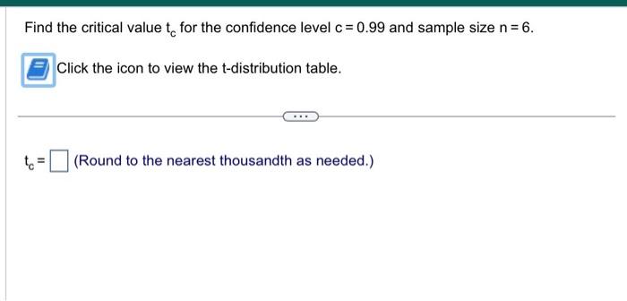Solved Find the critical value tc for the confidence level | Chegg.com