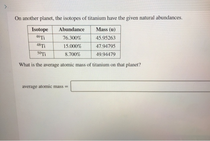 Solved On another planet, the isotopes of titanium have the | Chegg.com