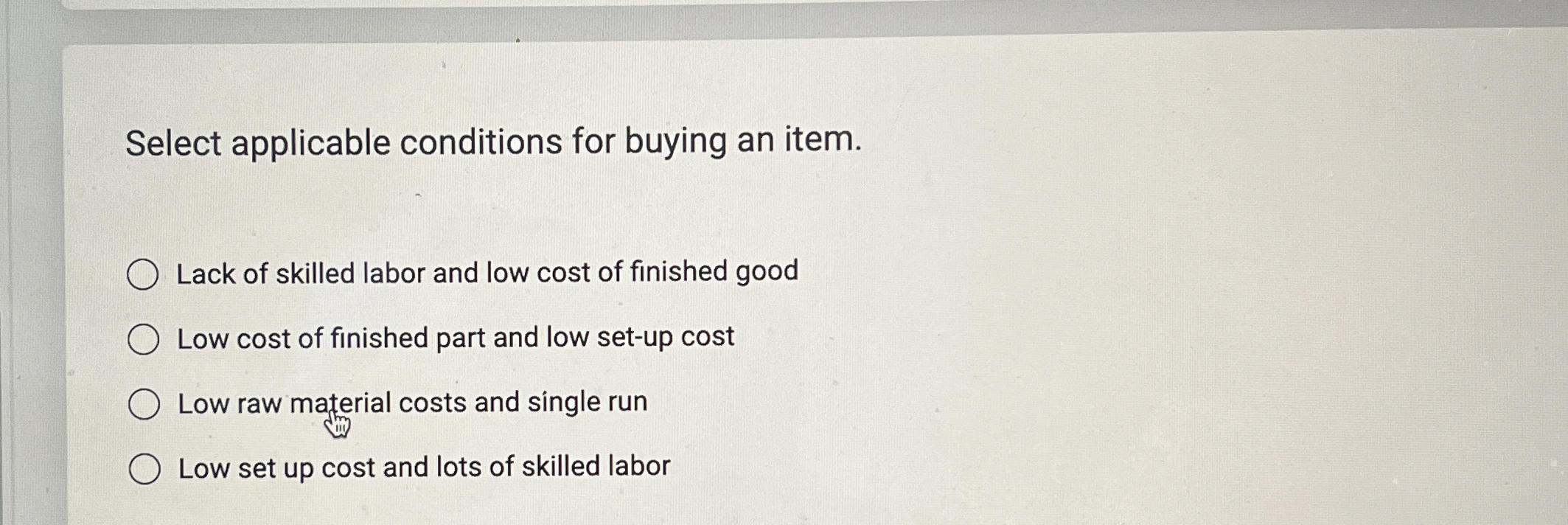Solved Select applicable conditions for buying an item.Lack | Chegg.com
