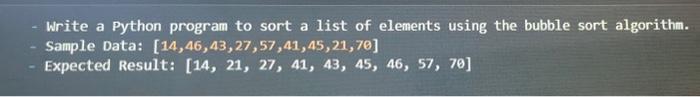 Solved - Write a Python program to sort a list of elements | Chegg.com