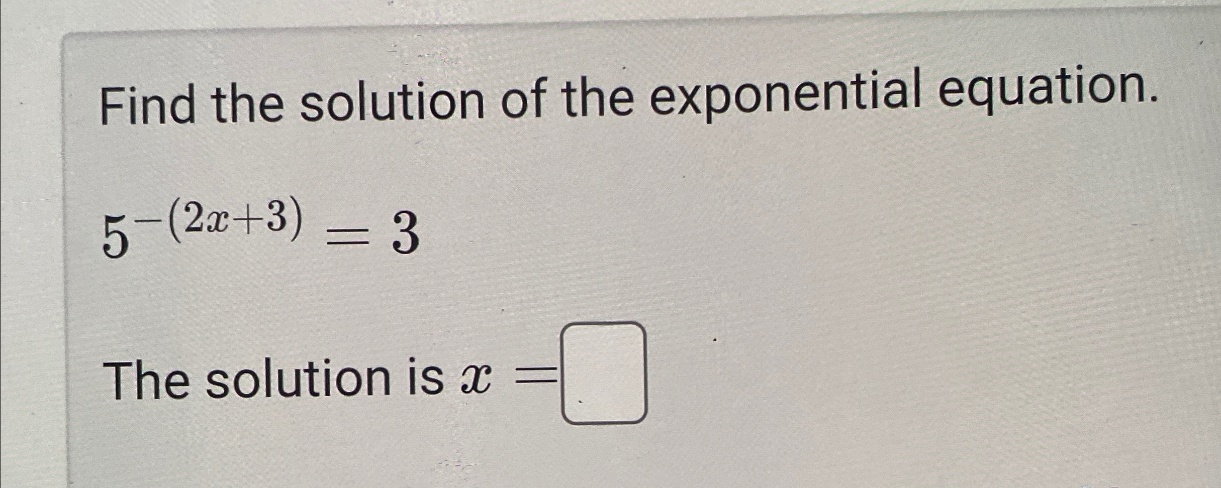Solved Find the solution of the exponential | Chegg.com