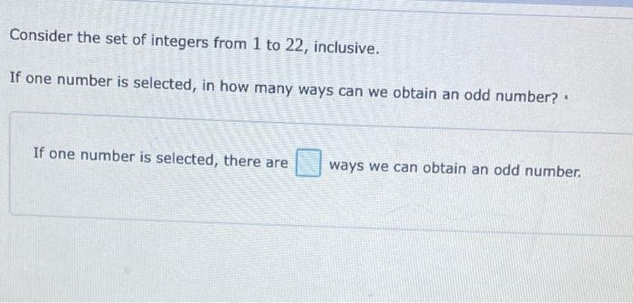 Solved Consider the set of integers from 1 to 22, inclusive. | Chegg.com