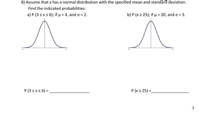 Solved 8) Assume that x has a normal distribution with the | Chegg.com