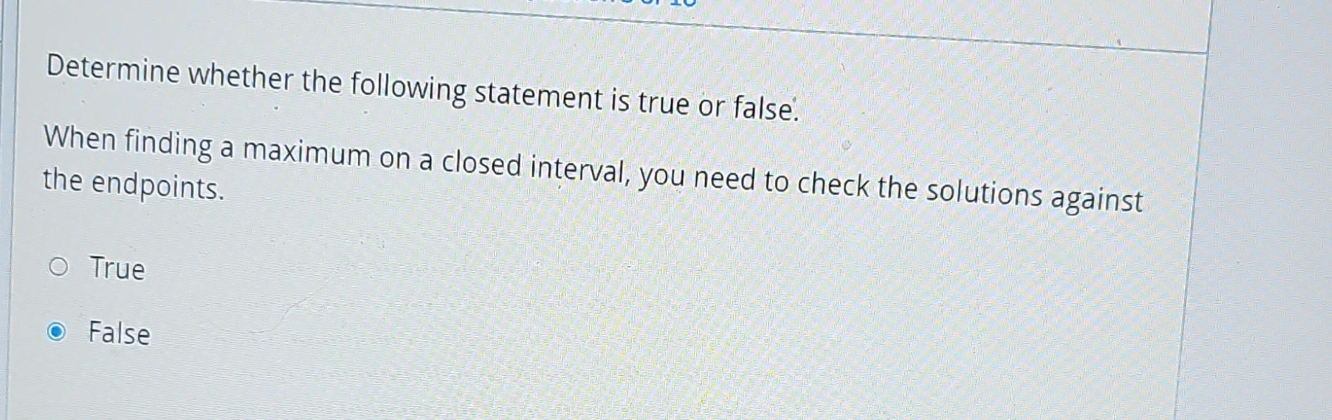 Solved Determine whether the following statement is true or | Chegg.com