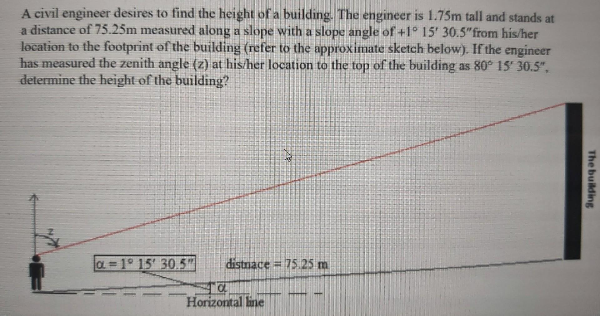 Solved A civil engineer desires to find the height of a | Chegg.com