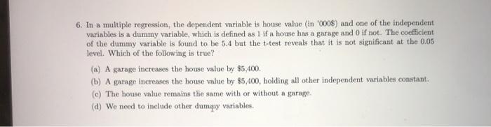 Solved 6. In a multiple regression, the dependent variable | Chegg.com