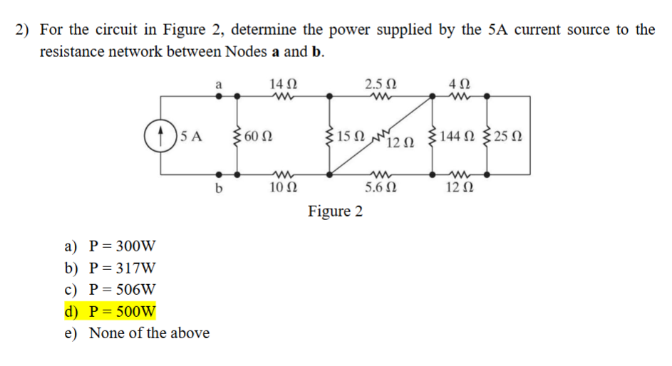 Solved For the circuit in Figure 2, ﻿determine the power | Chegg.com
